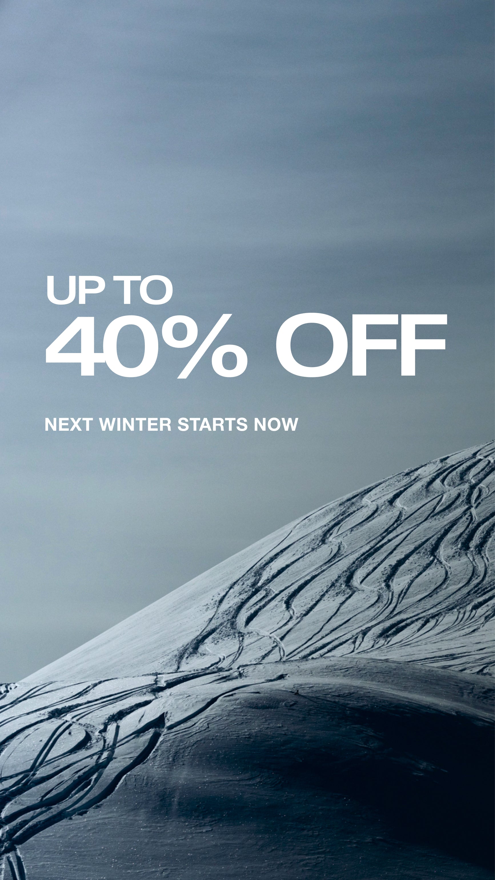 WHITESPACE Up to 40% Off Next Winter Starts Now Event
